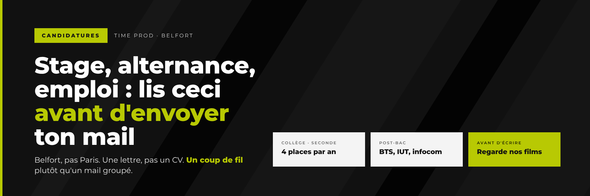 Stage, alternance, emploi chez Time Prod : lis ceci avant d\'envoyer ton mail